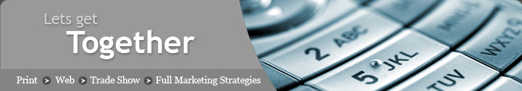 Print, Web, Trade Show, Full Marketing Strategies